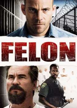 Felon (2008) — movie poster