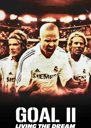 Goal II: Living the Dream (2007) — movie poster