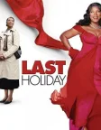 Last Holiday (2006) — movie poster