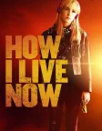 How I Live Now (2013) — movie poster