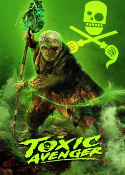 The Toxic Avenger Unrated (2025) — movie poster