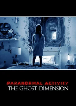 Paranormal Activity: The Ghost Dimension (2015) — movie poster