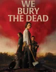 We Bury the Dead (2026) — movie poster