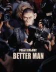 Роббі Вільямс: Better Man (2024) — постер фільму