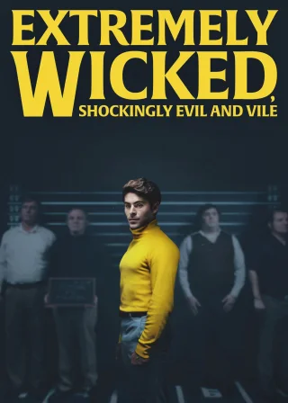 Extremely Wicked, Shockingly Evil and Vile (2019) — movie poster