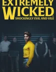 Extremely Wicked, Shockingly Evil and Vile (2019) — movie poster