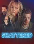 Shattered (2022) — movie poster