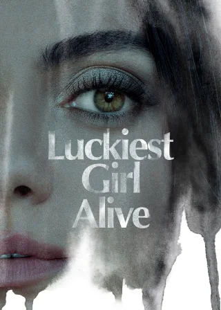 Luckiest Girl Alive (2022) — movie poster