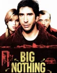 Big Nothing (2006) — movie poster