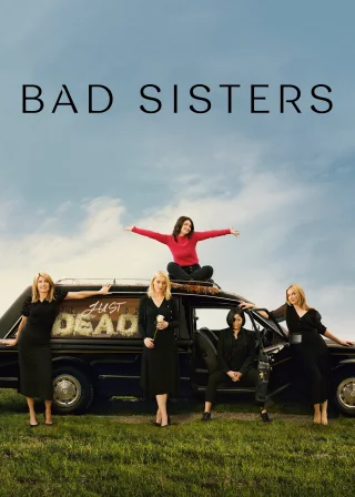 Bad Sisters (2022) — TV series poster