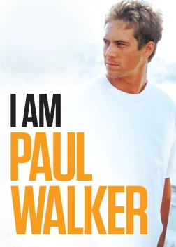I Am Paul Walker (2018) — постер фільму