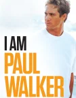 I Am Paul Walker (2018) — постер фільму