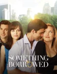 Something Borrowed (2011) — movie poster