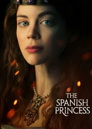 The Spanish Princess (2019) — TV series poster