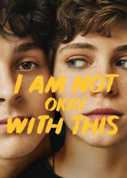 I Am Not Okay with This (2020) — TV series poster