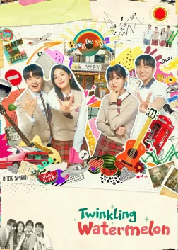 Twinkling Watermelon (2023) — TV series poster