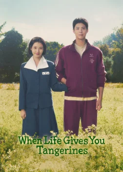 When Life Gives You Tangerines (2025) — TV series poster
