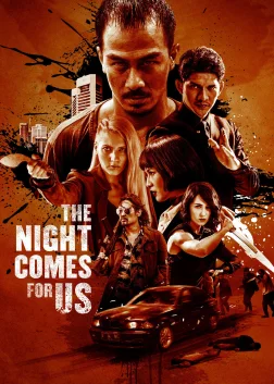 The Night Comes For Us (2018) — movie poster