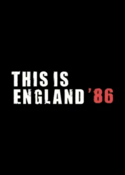 This Is England '86 (2010) — постер серіалу
