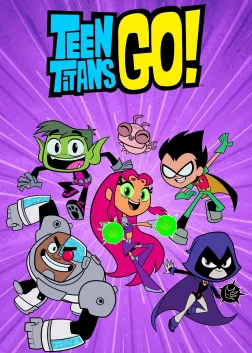 Teen Titans Go! (2013) — animated series poster
