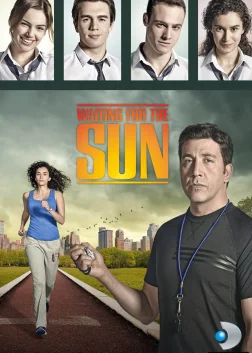 Waiting for the Sun (2013) — TV series poster