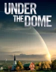 Under the Dome (2013) — TV series poster