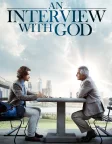 An Interview with God (2018) — movie poster