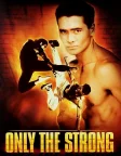 Only the Strong (1993) — movie poster