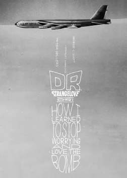Dr. Strangelove or: How I Learned to Stop Worrying and Love the Bomb (1964) — movie poster