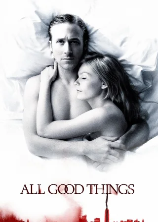 All Good Things (2010) — movie poster