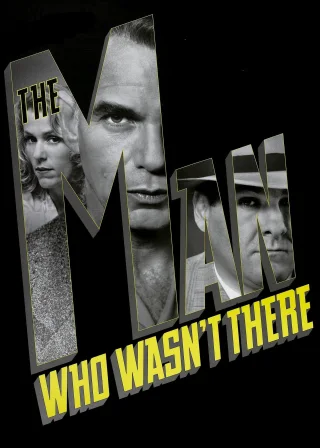 The Man Who Wasn't There (2001) — movie poster