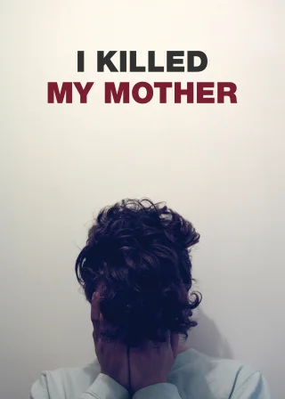 I Killed My Mother (2009) — movie poster