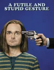 A Futile and Stupid Gesture (2018) — movie poster