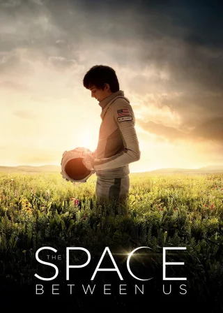 The Space Between Us (2017) — movie poster