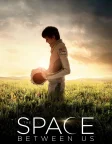 The Space Between Us (2017) — movie poster