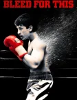 Bleed for This (2016) — movie poster
