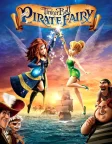 Tinker Bell and the Pirate Fairy (2014) — animated movie poster